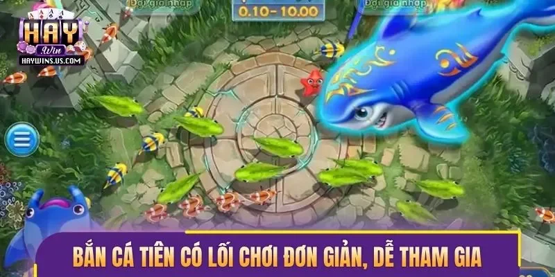Bắn Cá Tiên có lối chơi đơn giản, dễ tham gia