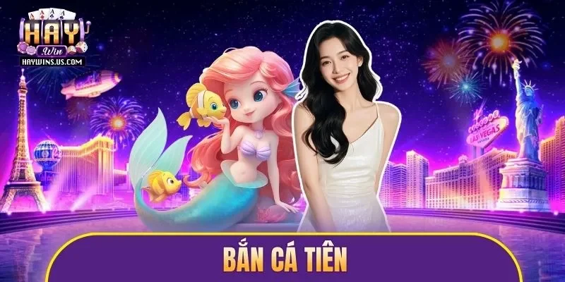Bắn Cá Tiên