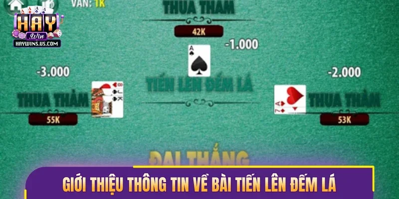 Giới thiệu thông tin về bài tiến lên đếm lá