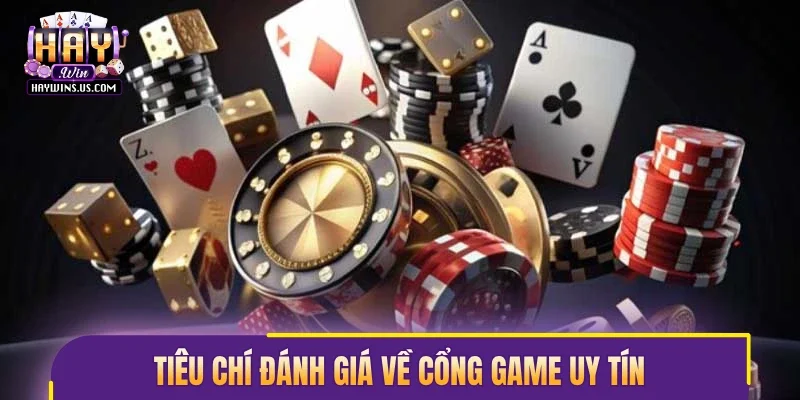 Tiêu chí đánh giá của người dùng về cổng game uy tín